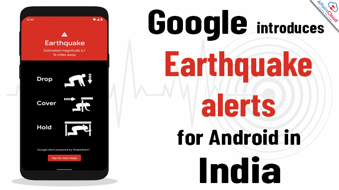 Google introduces earthquake alerts for Android in India