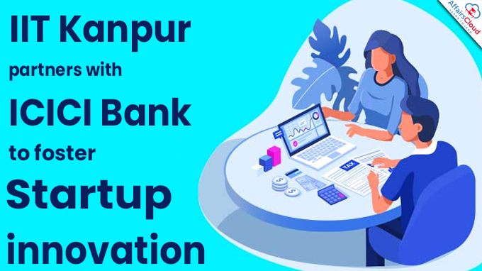 IIT Kanpur partners with ICICI Bank to foster startup innovation