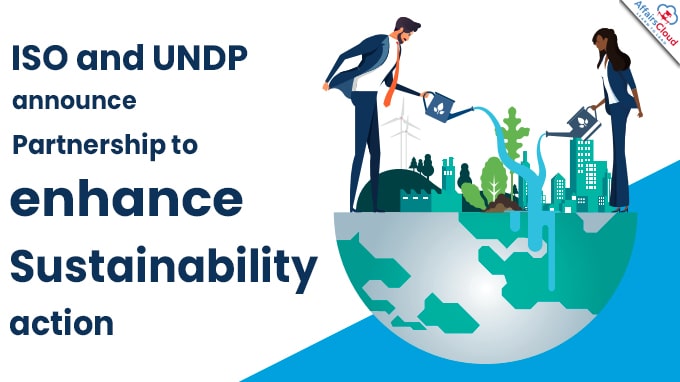 ISO and UNDP announce partnership to enhance sustainability action