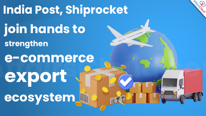 India Post, Shiprocket join hands to strengthen e-commerce export ecosystem