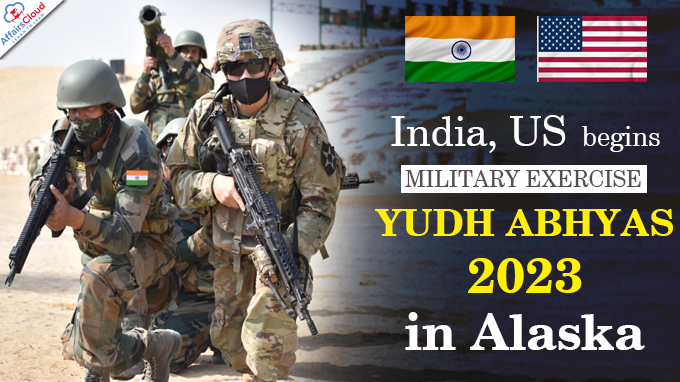 India, US begins MILITARY EXERCISE ‘YUDH ABHYAS 2023’ in ALASKA