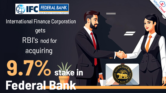 International Finance Corporation gets RBI's nod for acquiring 9.7% stake in Federal Bank