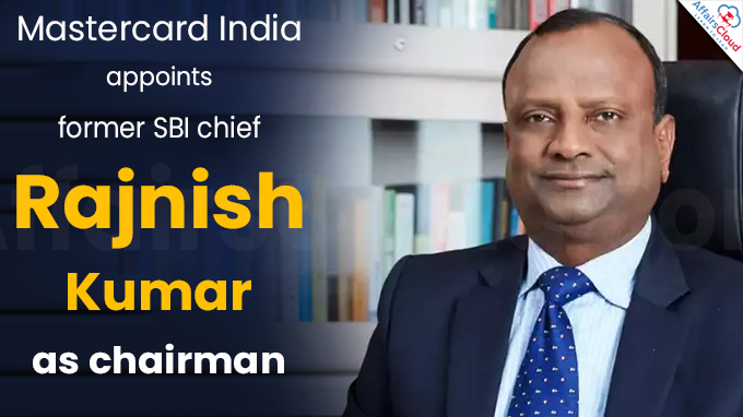 Mastercard India appoints former SBI chief Rajnish Kumar as chairman