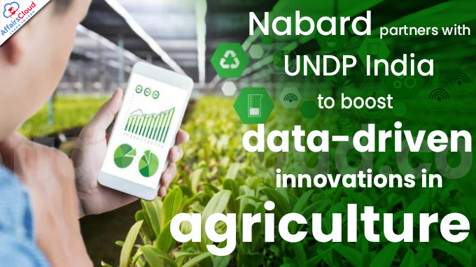 Nabard partners with UNDP India to boost data-driven innovations in agriculture