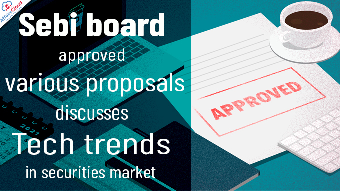 Sebi board approves various proposals