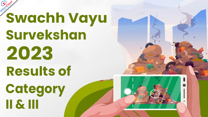 Swachh Vayu Survekshan 2023 Results