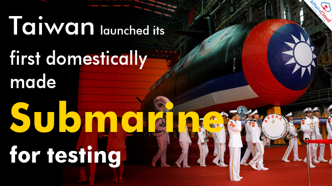 Taiwan launches its first domestically made submarine for testing