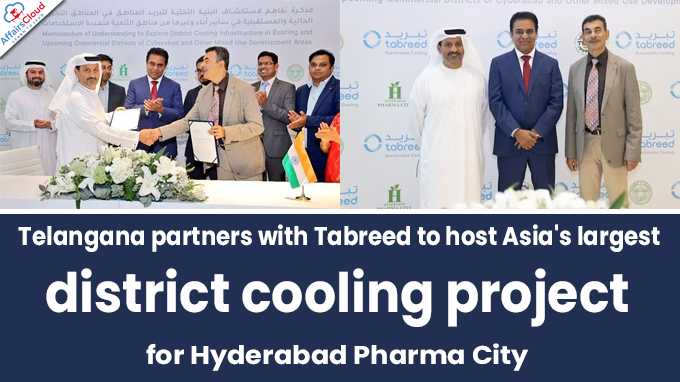 Telangana partners with Tabreed to host Asia's largest district cooling project for Hyderabad Pharma City