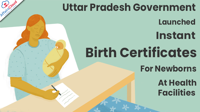 Uttar Pradesh Government Launches Instant Birth Certificates For Newborns At Health Facilities