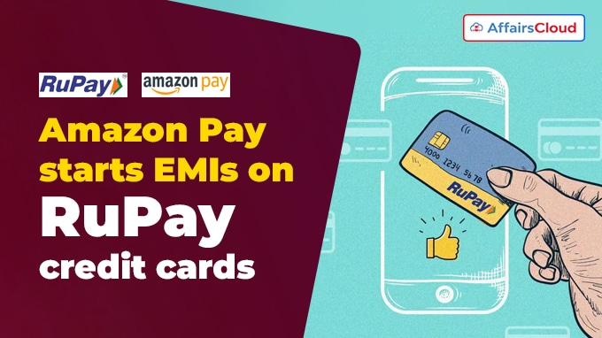 Amazon Pay starts EMIs on RuPay credit cards for festive online shopping