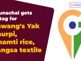 Arunachal gets GI tag for Tawang's Yak churpi, Khamti rice, Tangsa textile
