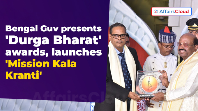 Bengal Guv presents 'Durga Bharat' awards, launches 'Mission Kala Kranti'
