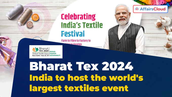Bharat Tex 2024 India to host the world's largest textiles event