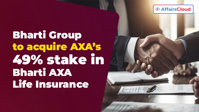 Bharti Group to acquire AXA’s 49% stake