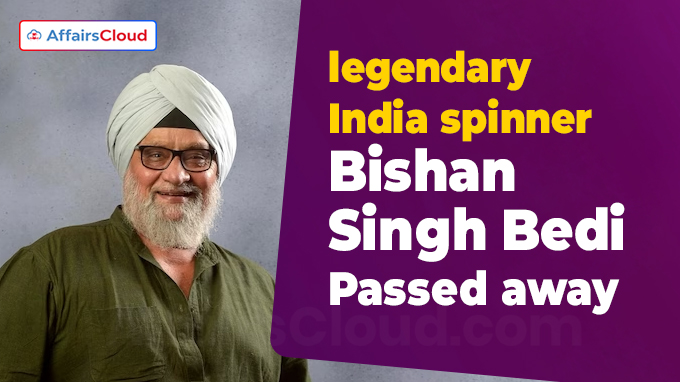Bishan Singh Bedi, legendary India spinner, dies at 77