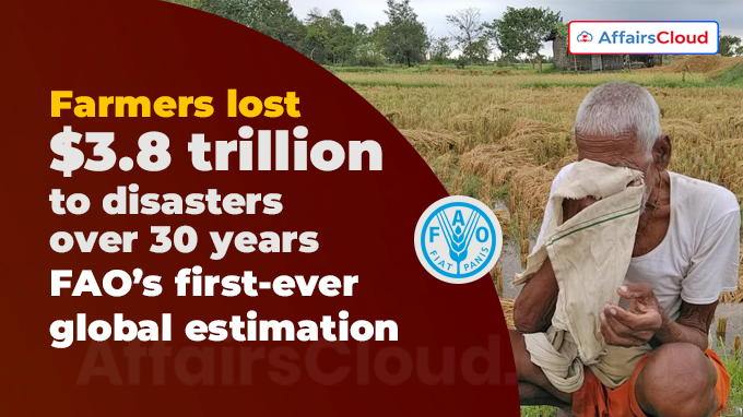 Farmers lost $3.8 trillion to disasters over 30 years