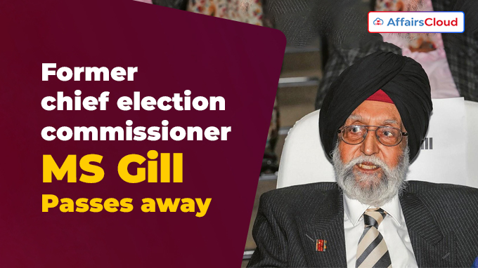Former chief election commissioner MS Gill Passes away