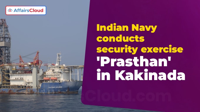 Indian Navy conducts security exercise 'Prasthan' in Andhra's Kakinada