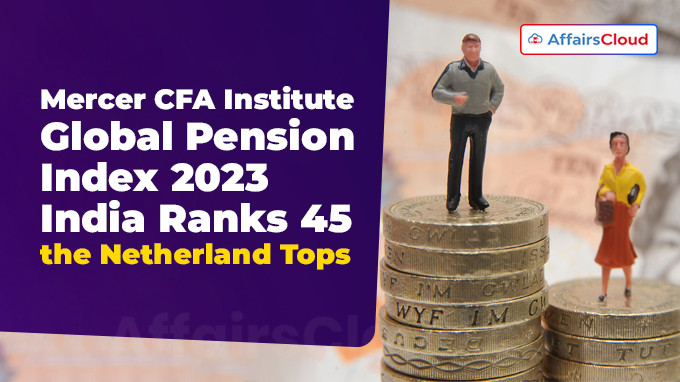 Mercer CFA Institute Global Pension Index 2023