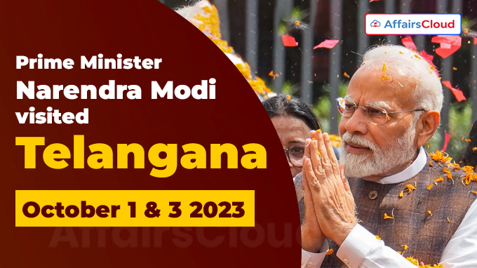 PM visit to Telangana - October 1 & 3 2023