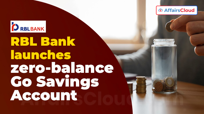 RBL Bank launches zero-balance Go Savings Account