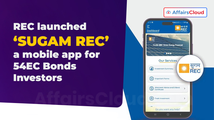 REC launches ‘SUGAM REC’, a mobile app for 54EC Bonds Investors