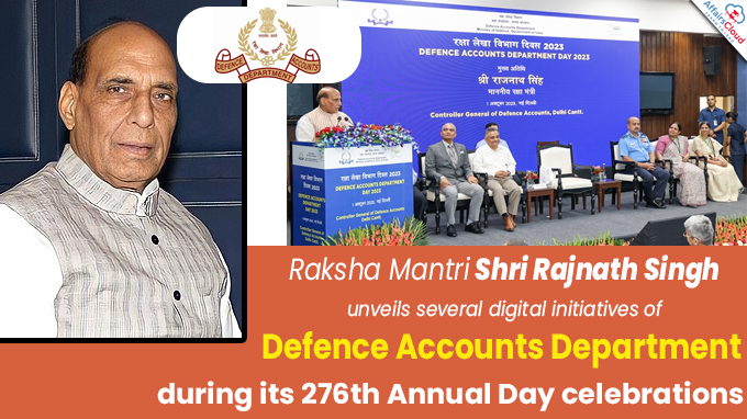 Raksha Mantri unveils several digital initiatives of Defence Accounts Department during its 276th Annual Day celebrations