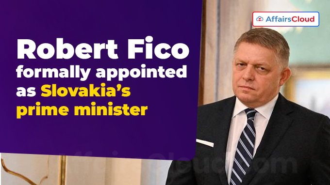 Robert Fico formally appointed as Slovakia’s prime minister