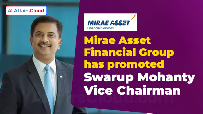 Swarup Mohanty becomes Mirae Asset Financial Vice Chairman