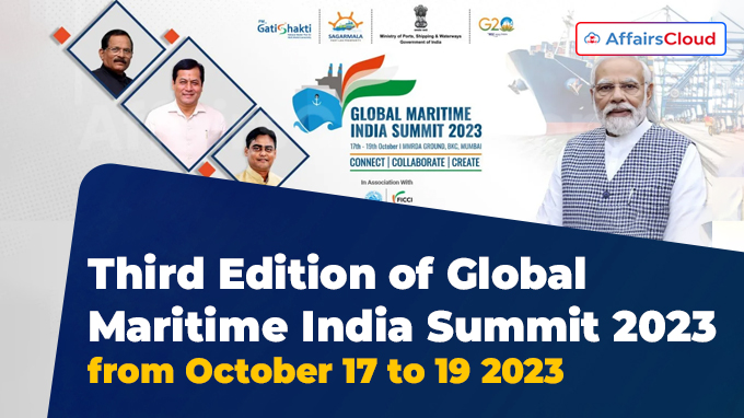 Third Edition of Global Maritime India Summit 2023 from October 17 to 19 2023