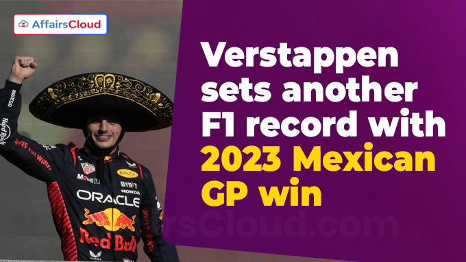 Verstappen sets another F1 record with 2023 Mexican GP win