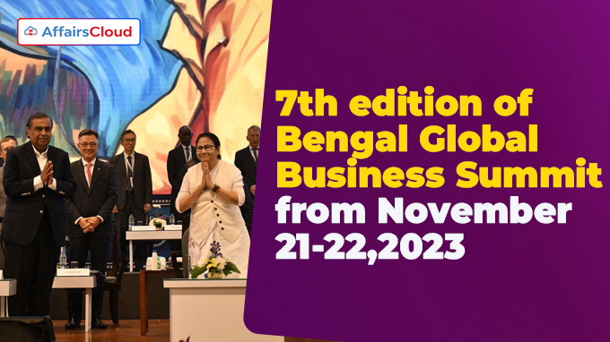 7th edition of Bengal Global Business Summit from November 21-22,2023