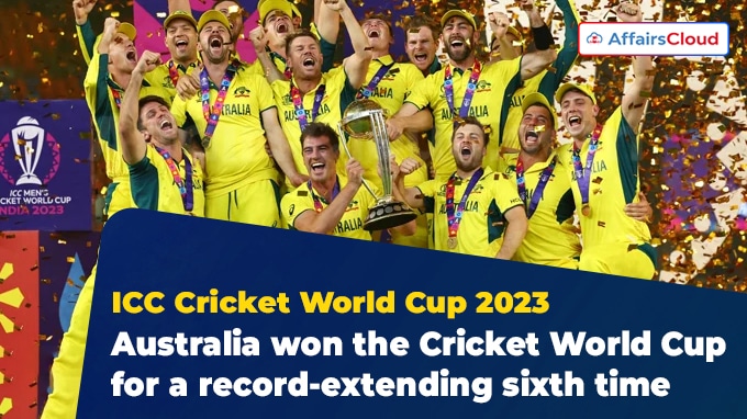 Australia won the Cricket World Cup for a record-extending sixth time