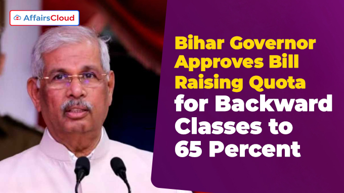Bihar Governor Approves Bill Raising Quota for Backward Classes to 65 Percent