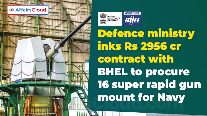 Defence ministry inks Rs 2,956 cr contract with BHEL