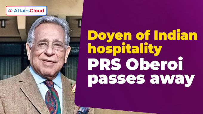 Doyen of Indian hospitality PRS Oberoi passes away