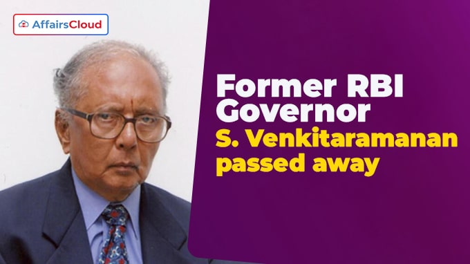 Former RBI Governor S. Venkitaramanan passes away at 92