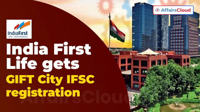 India First Life gets GIFT City IFSC registration