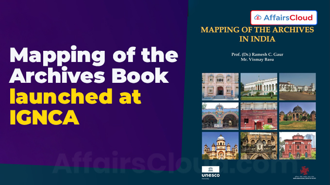 Mapping of the Archives Book launched at IGNCA
