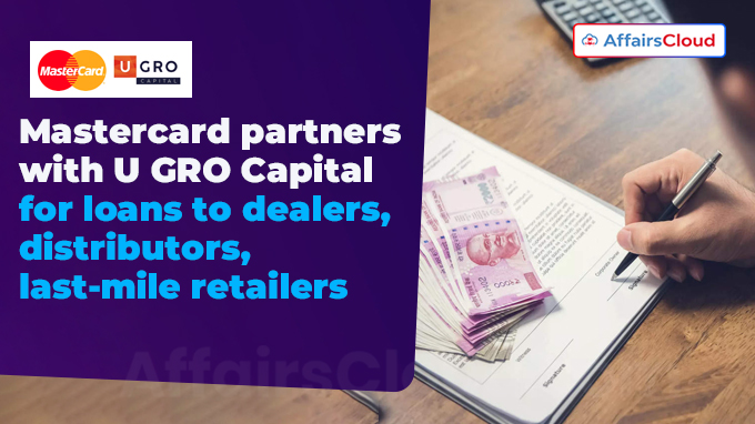 Mastercard partners with U GRO Capital for loans to dealers