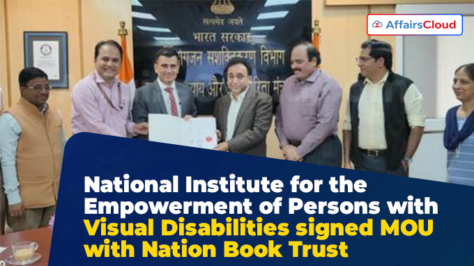 National Institute for the Empowerment of Persons with Visual Disabilities signed MOU with Nation Book Trust