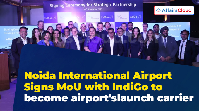Noida International Airport Signs MoU with IndiGo to become airport's launch carrier