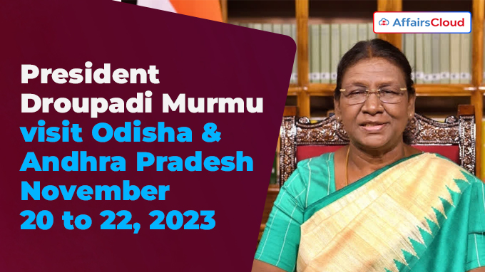 President Murmu on three-day tour of Odisha, Andhra Pradesh ..