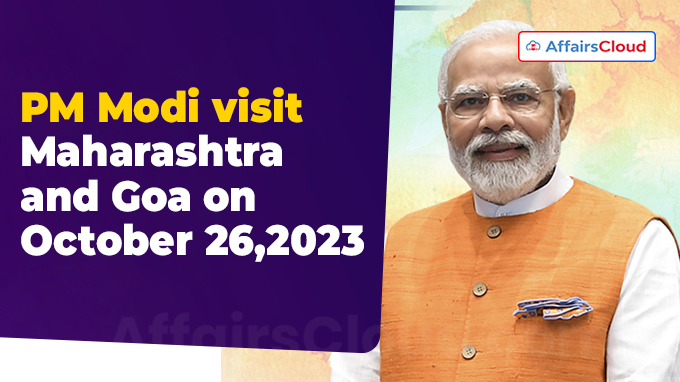 Prime Minister Narendra Modi visit to Maharashtra and Goa 2023