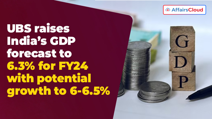 UBS raises India’s GDP forecast to 6.3% for FY24