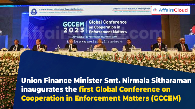 Union Finance Minister Smt. Nirmala Sitharaman inaugurates the first Global Conference on Cooperation in Enforcement Matters