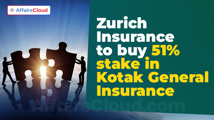 Zurich Insurance to buy 51% stake in Kotak General Insurance
