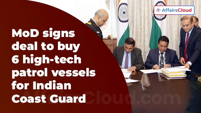 Defense ministry signs deal to buy 6 high-tech patrol vessels for Indian Coast Guard