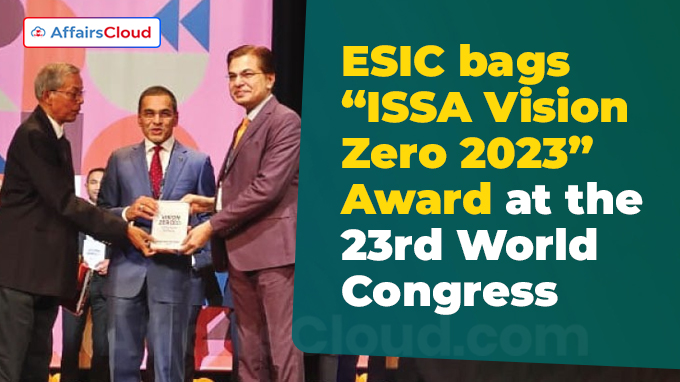 ESIC bags “ISSA Vision Zero 2023” Award at the 23rd World Congress
