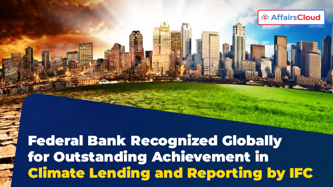 Federal Bank Recognized Globally for Outstanding Achievement in Climate Lending and Reporting by IFC